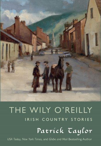 The Wily O'Reilly: Irish Country Stories by Patrick Taylor