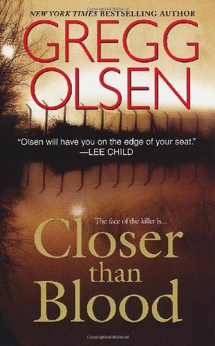 Closer Than Blood by Gregg Olsen