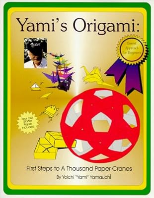 Yamis Origami: First Steps to a Thousand Paper Cranes