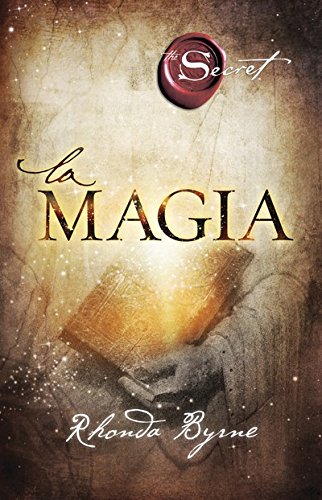 La magia (Crecimiento personal) (Spanish Edition) by Rhonda Byrne