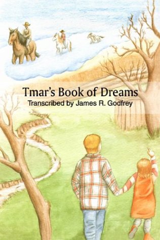 Tmar's Book of Dreams by James Godfrey