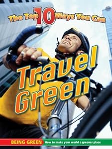 The Top 10 Ways You Can Travel Green