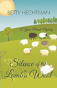 Silence Of The Lambs Wool by Betty Hechtman