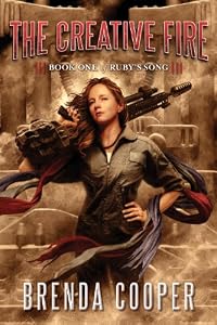 The Creative Fire (Book One of Ruby's Song)