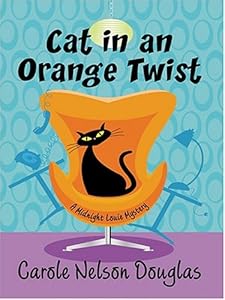 Cat In An Orange Twist: A Midnight Louie Mystery