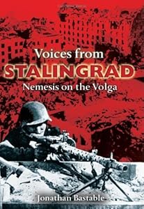 Voices from Stalingrad: Nemesis on the Volga