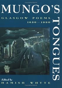 Mungo's Tongues: Glasgow Poems 1630-1990