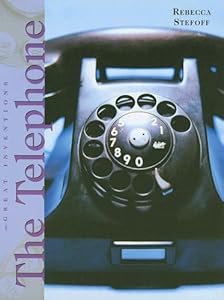 The Telephone (Great Inventions (Benchmark Books))