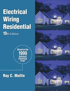 Electrical Wiring Residential -- HC by Ray C. Mullin