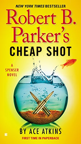 Robert B. Parker's Cheap Shot by Ace Atkins
