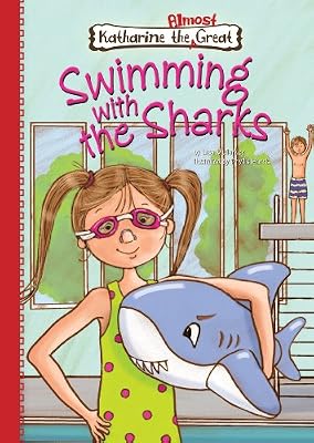 Swimming With the Sharks (Katharine the Almost Great) (Katherine the Almost Great)