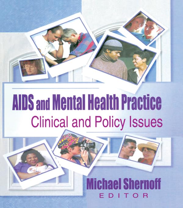 AIDS and Mental Health Practice: Clinical and Policy Issues by R Dennis Shelby