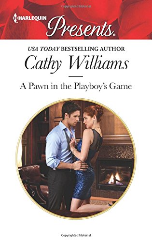 A Pawn in the Playboy's Game by Cathy Williams
