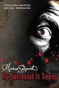 My Swordhand Is Singing