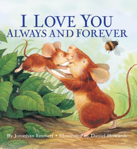 I Love You Always and Forever by Jonathan Emmett