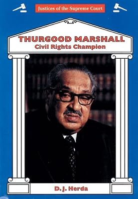 Thurgood Marshall: Civil Rights Champion (Justices of the Supreme Court)