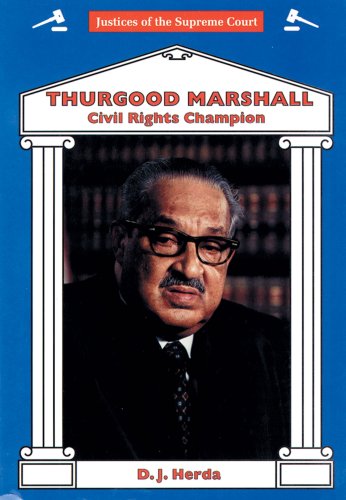 Thurgood Marshall: Civil Rights Champion (Justices of the Supreme Court) by D. J. Herda