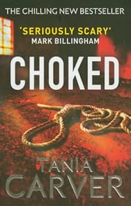 Choked. by Tania Carver (Brennan and Esposito)