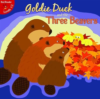 Goldie Duck and the Three Beavers (Little Birdie Books)