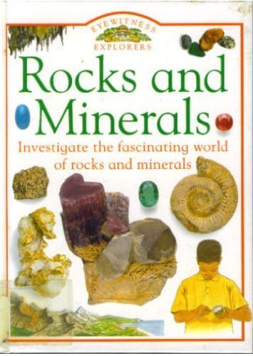 Rocks and Minerals (Eyewitness Explorers) by Steve Parker