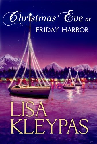 Christmas Eve at Friday Harbor by Lisa Kleypas