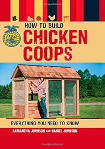 How to Build Chicken Coops: Everything You Need to Know