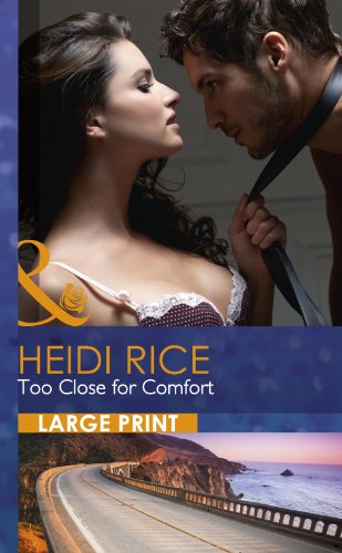 Too Close for Comfort by Heidi Rice