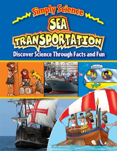Sea Transportation: Discover Science Through Facts and Fun by Gerry Bailey