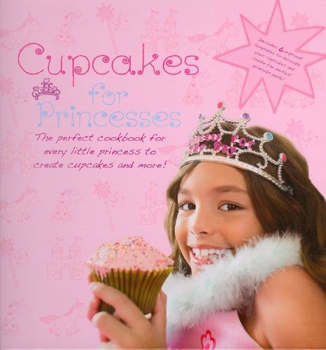 Cupcakes for Princesses (Cupcake Princesses) by Parragon