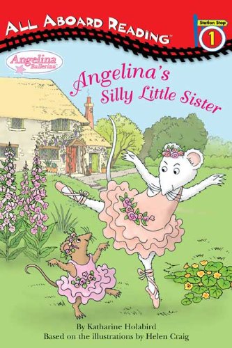 Angelina's Silly Little Sister by Katharine Holabird