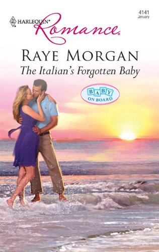 The Italian's Forgotten Baby by Raye Morgan