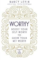 Worthy: Boost Your Self-Worth to Grow Your Net Worth
