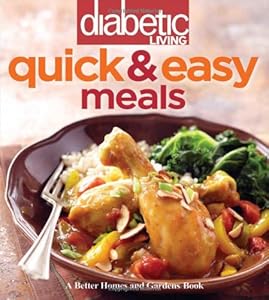 Diabetic Living Quick &amp; Easy Meals by Diabetic Living Editors