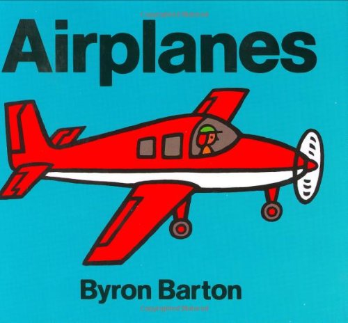 Airplanes by Byron Barton