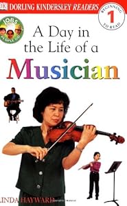 DK Readers: Jobs People Do -- A Day in a Life of a Musician (Level 1: Beginning to Read)