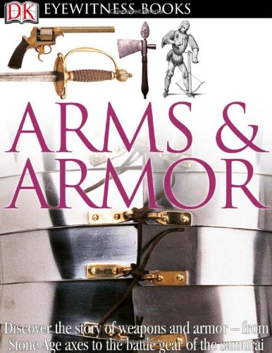 Arms and Armor by DK Publishing