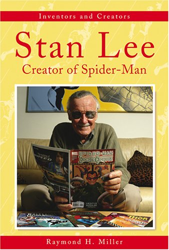 Inventors and Creators - Stan Lee (Inventors and Creators) by Raymond H. Miller