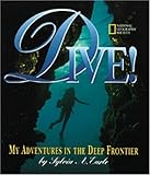 Dive: My Adventures In the Deep Frontier