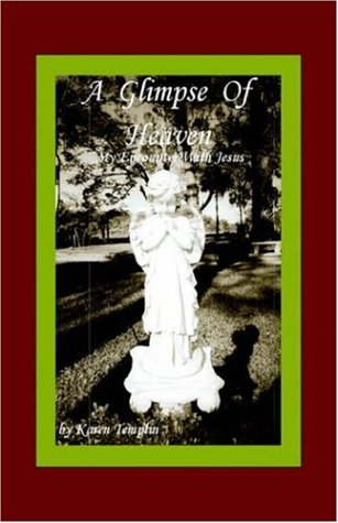 A Glimpseof Heaven by Karen Templin