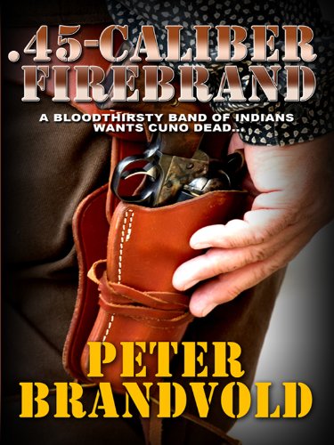 .45-Caliber Firebrand (Wheeler Large Print Western) by Peter Brandvold