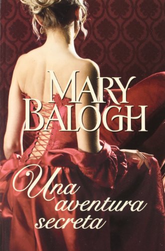 Una aventura secreta / A Secret Affair by Mary Balogh
