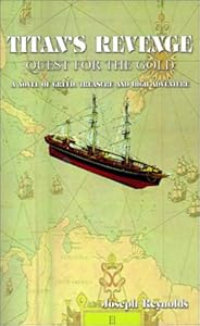 Titan's Revenge: Quest for the Gold by Joseph Reynolds