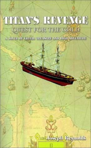 Titan's Revenge: Quest for the Gold by Joseph Reynolds