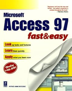 Access 97: Fast & Easy by Patrice-Anne Rutledge