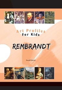 Rembrandt (Art Profiles for Kids)