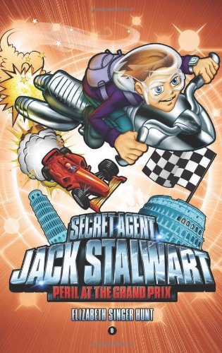Secret Agent Jack Stalwart: Book 8: Peril at the Grand Prix: Italy by Elizabeth Singer Hunt