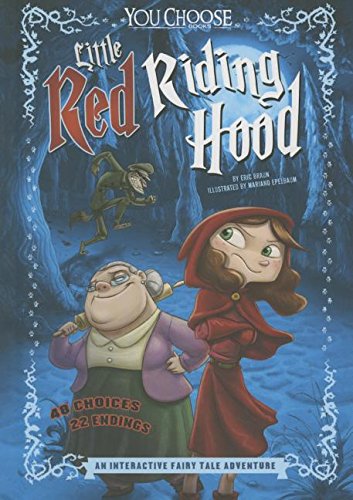 Little Red Riding Hood: An Interactive Fairy Tale Adventure by Eric Braun                       ,