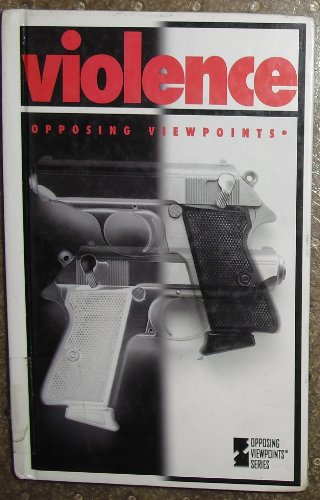 Violence: Opposing Viewpoints by Karin Swisher