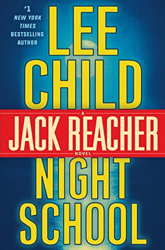 Night School: A Jack Reacher Novel by Lee Child