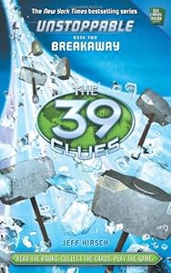 The 39 Clues: Unstoppable Book 2: Breakaway